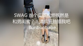 小哥隔离酒店做核酸偶遇前女友，??前女友的一对一情色采样，嘴与骚穴精液采集