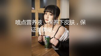 STP28512 麻豆传媒 渡边传媒 DB012 我的操能力系列 清纯妹子男友啪完换我啪