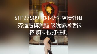 上海书香弟家美少女 一库  插深一点  啊啊啊~老公干死我大鸡巴抽快一点