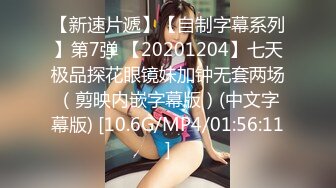 2022最新反差婊《14》性爱私拍流出??十七为网红女神出镜 淫乱女神性爱升级版