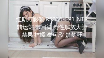 看的身下直冲血 没想到一个娇滴滴的美人儿 竟然有这样的豪乳 媚态十足