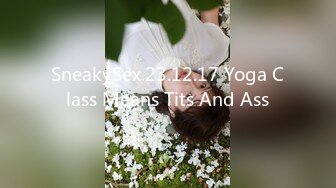 SneakySex.23.12.17 Yoga Class Means Tits And Ass