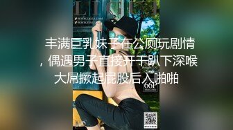 小哥寻花白衣苗条身材大奶妹子酒店啪啪，口硬上位骑乘侧入猛操呻吟娇喘非常诱人